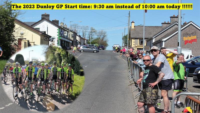 The 2023 Dunloy GP incorporating the “Noel McIlfatrick Cup” here the start list of today (Sunday 7th May) NOTE: Start time changed to 9:30am instead of 10:00am!!! Hosted by Dunloy CC…see you all there…