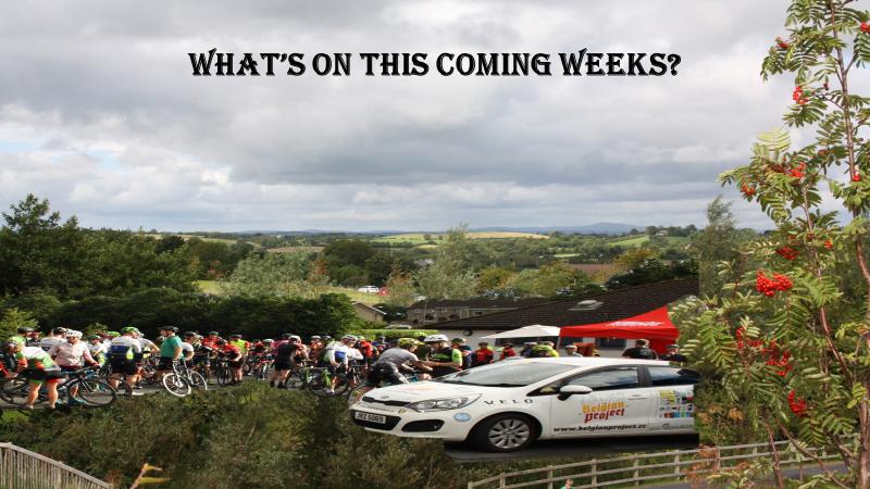 What’s on this weekend on our roads? + some events in the next few weeks now open for registration!! We coming to an end of the Road Racing season, and now we getting ready for the CX season, back to boots and wellies so to speak (Wed 6th September- Sun 24th September)
