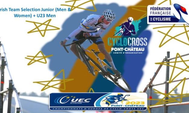 This weekend (Friday 3 to Sunday 5 Nov) Pont-Château (France) will host  the Cyclo-Cross 2023 European Championships. Cycling Ireland & Off-road commission have revealed last week the selection for the UEC champs, so good luck to Aliyah, Aine, Greta, Joseph, Conor, David as juniors and Travis, Jamie and Dean as U23’s…Schedule, report and our stars in France >>>