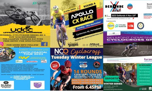 What’s on in the next few weekends? (Friday 10th Nov-Sunday19th Nov) Swift races on Friday’s, Winter CX League in Louth, National CX series in Tipperary, and the Tour of Louth charity sportive this week, and Ulster CX series in Portadown + CX in Cork and Bray next weekend! Please sent details of your event + poster to dany@belgianproject.cc to appear here!!