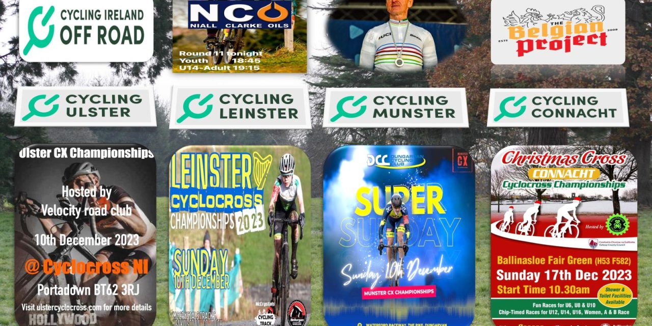 What’s on this coming weeks? (Tue 5th Dec-Sun 17th Dec) Provincial Champs this Sunday (10th Dec) in Dungarvan (Munster), Portadown (Ulster), Jenkinstown (Leinster), and the following Sunday (17th Dec) in Ballinasloe (Connacht) + the last rounds of the Niall Clarke Tues Winter League at the Mc Crystal Cycling track in Louth (5th-12th Dec) & A Charity Hill Climb in Emyvale Monaghan (Sun 17th Dec)