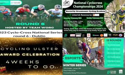 What’s on in January 2024? This Sunday’s final round of the National CX series in Kilgobbin Co-Dublin, next weekend’s National CX Champs in Limerick (Sat 13th-Sun 14th Jan), the final 2 rounds of the Winter Esports Series, The Sean Sharkey Memorial on Sun 21st Jan, and a welcomed back “Cycling Ulster Award Celebration” at the last Sunday of the  month (28th Jan)