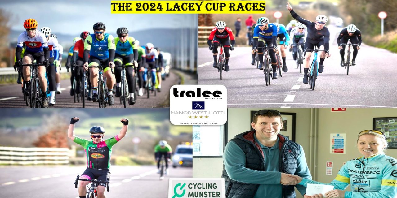 Last report of the weekend comes from Cycling Munster: “The Lacey Cup 24” races hosted by Tralee Manor West BC in Tralee (Kingdom of Kerry) The Lacey Cup was won by Ronan Tuomey (U/A) & The “Higgins Waste Recycling Cup” & A4 Race was won by Ethan Slattery from Killarney CC!  (Sunday 3rd March)