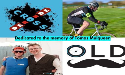 Last Sunday’s (17 Nov) CX race at “De Ronde van Cork CC” was dedicated to our friend, Tomás Mulqueen (RIP) This master piece from “Old Velo cyclist poet” Brendan Hennessy. A *must read* in honour of his friend Tomas, who passed away this July after a 4 year battle with cancer + results courtesy of the host club !