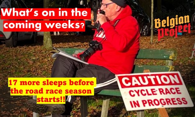 What’s on in the next few weeks? A few sportive’s left, and already some Road Race events open for entries” Wishing you all a successful season, but even more a safe one!! If your event is not seen here, sent a e-mail to danyblondeel@yahoo.co.uk with a poster, and entry details at least a week before…I do the rest!! 