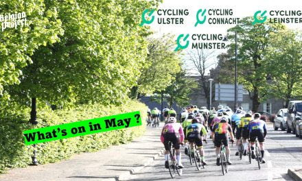What’s on this weekend, and the coming weeks in May? The Criterium season opens tonight in Armagh, this weekend the Groucho GP, and the Shay Elliott in Bray. Next weekend the Irish Crit Champs in Limerick, the PJ O’Riordan in Athea, and the Tour of the Mournes in Down to mention a few, not forgetting the Ras Tailteann, the Youth races in Carlow, circuit races in North Down, women’s TT league in Ulster, the Ernie Magwood Super 6 TT, the Dunloy GP in Antrim end month, also the International Ulster Youth 3-day in Derry!!