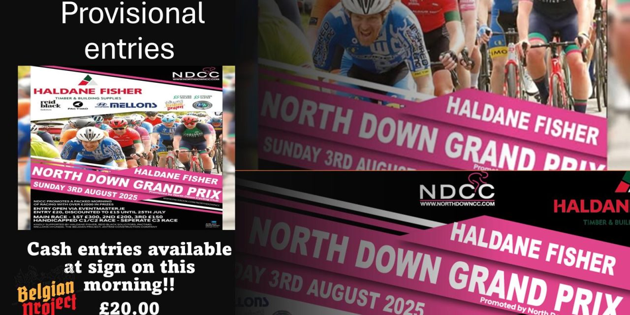 The provisional start list of the “2025 Haldane-Fisher North Down GP” which will be held today (Sun 3rd Aug) in Donaghadee, Co-Down. There is still an opportunity to enter (£20 cash) at the sign on at the Community Centre open from 8:15am till 9:45am!!